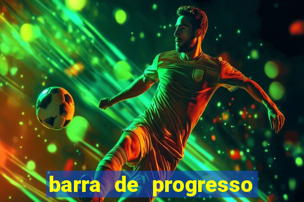 barra de progresso 99 blaze o que significa